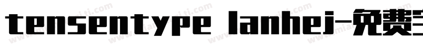 tensentype lanhej字体转换